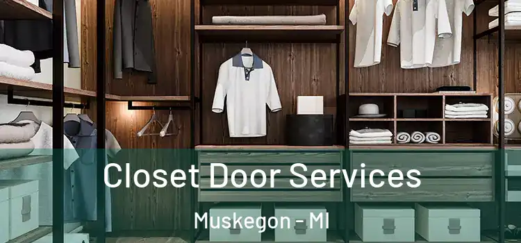 Closet Door Services Muskegon - MI