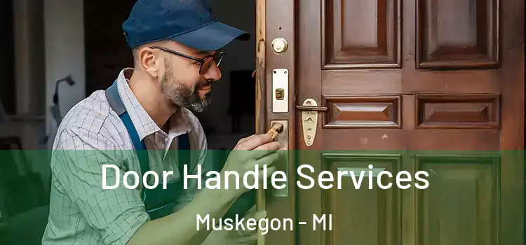 Door Handle Services Muskegon - MI