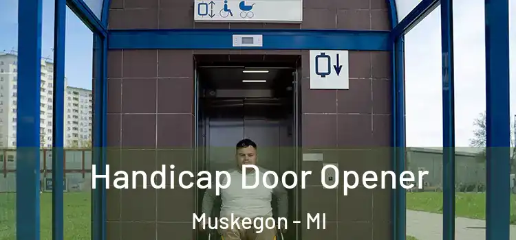 Handicap Door Opener Muskegon - MI