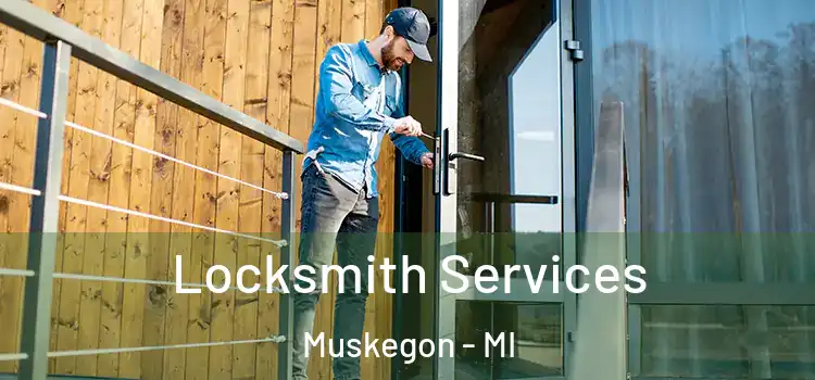 Locksmith Services Muskegon - MI