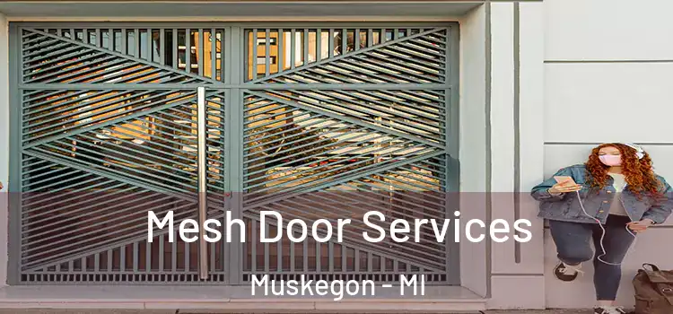 Mesh Door Services Muskegon - MI