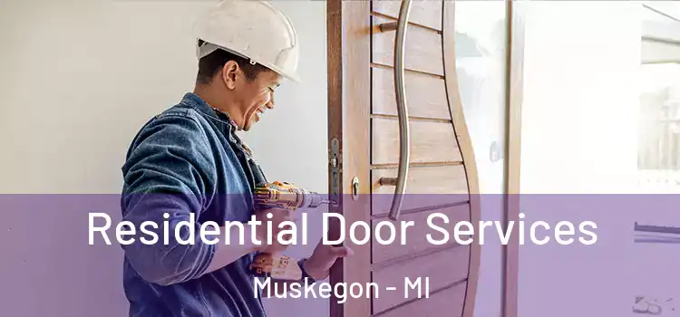 Residential Door Services Muskegon - MI