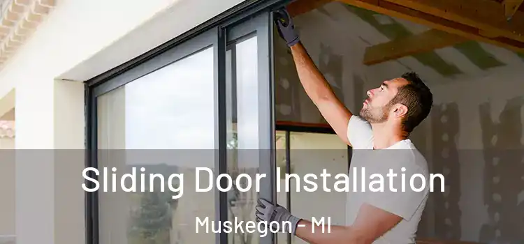 Sliding Door Installation Muskegon - MI